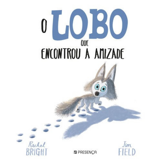 Livro - O Lobo que Encontrou a Amizade